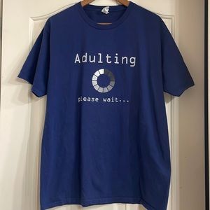 “Adulting” T-shirt Size Large